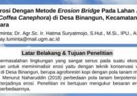 Prediksi Erosi Dengan Metode Erosion Bridge Pada Lahan Agroforestri Kopi Robusta (Coffea Canephora) di Desa Binangun, Kecamatan Karangkobar, Banjarnegara